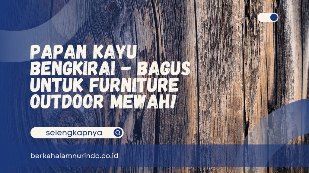 Papan Kayu Bengkirai