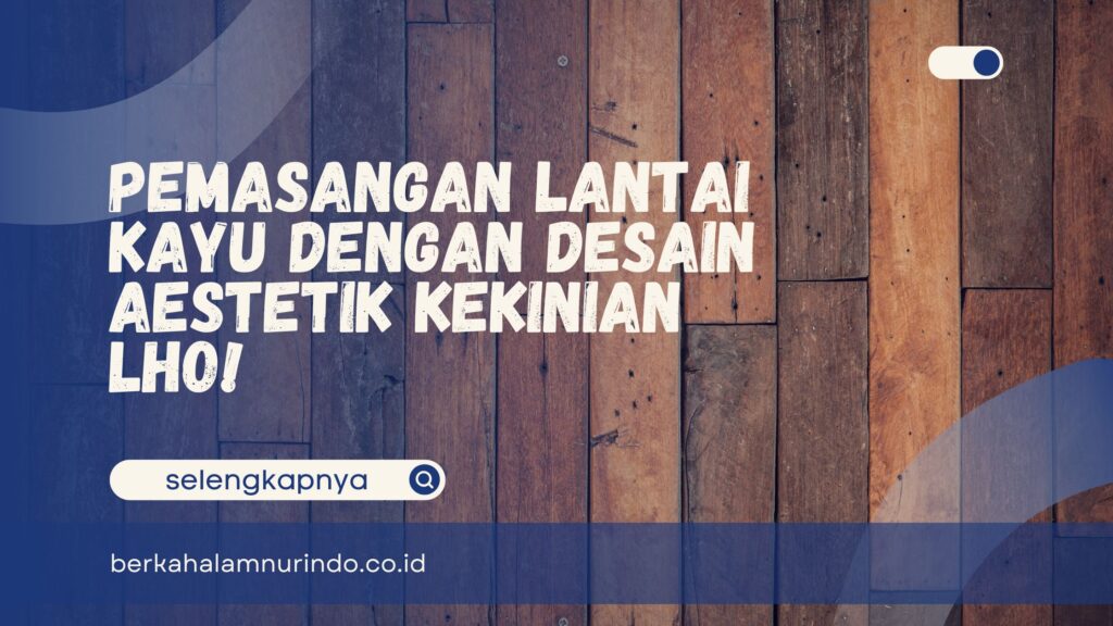 Pemasangan Lantai Kayu