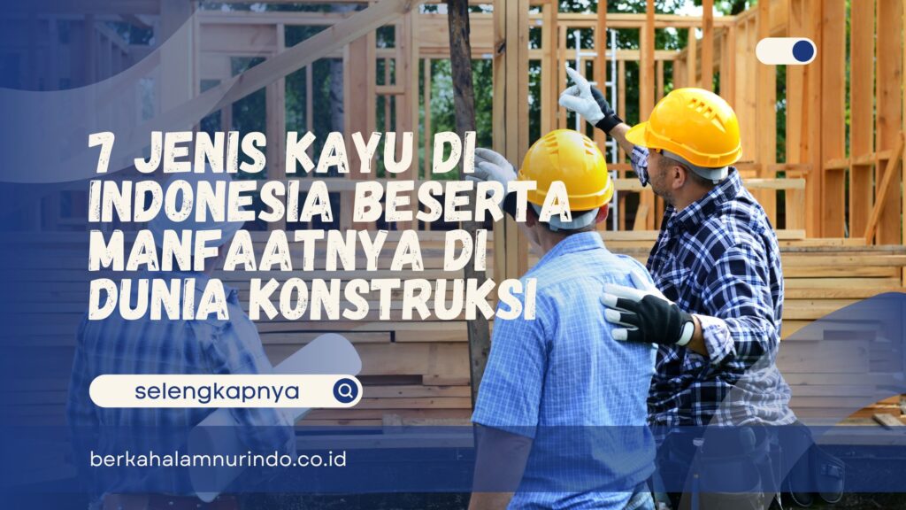 Jenis Kayu di Indonesia