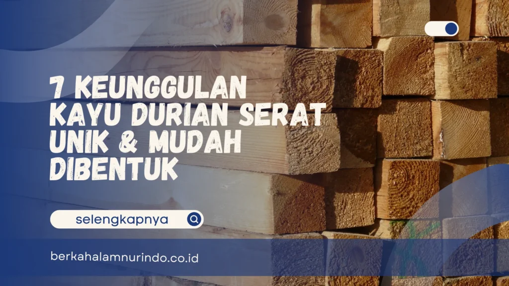 keunggulan kayu durian