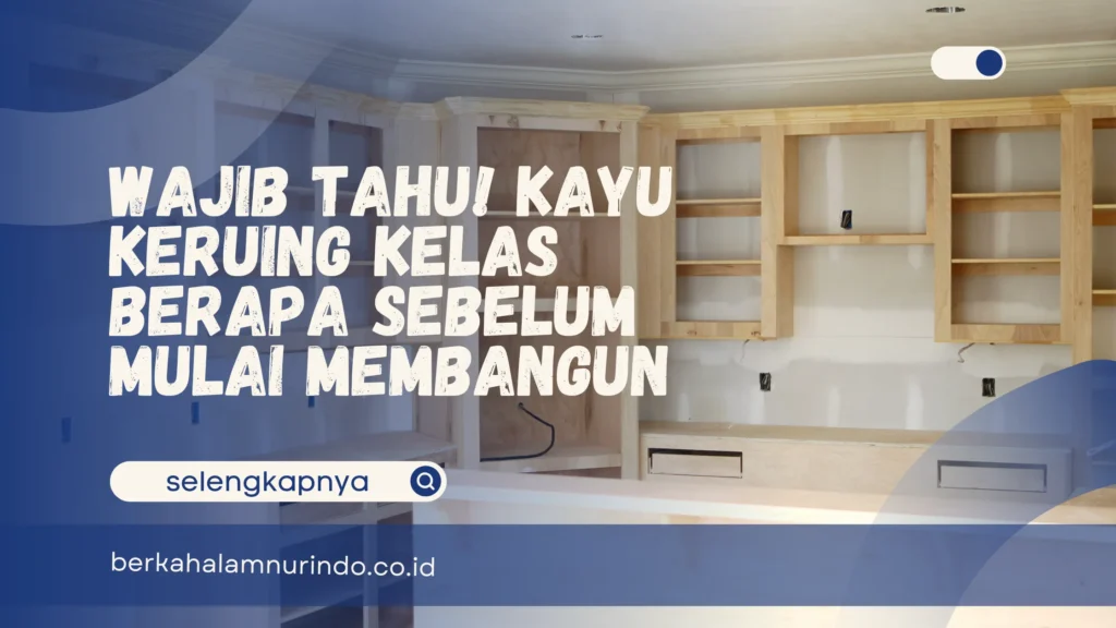 kayu keruing kelas berapa
