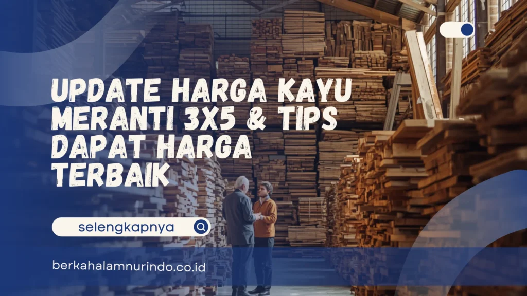 harga kayu meranti 3x5
