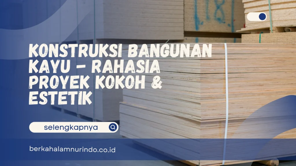 Konstruksi bangunan kayu