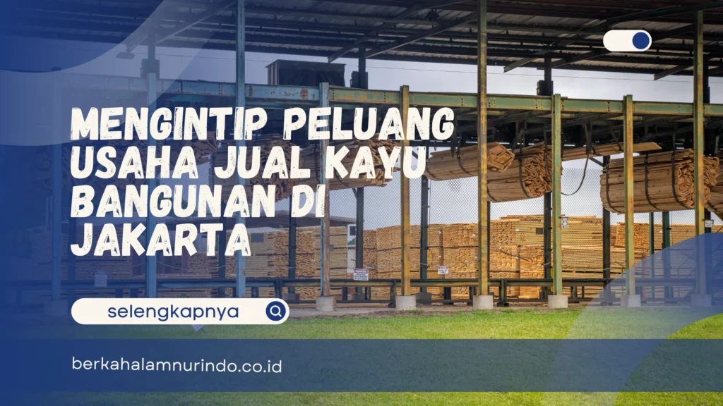 Usaha jual kayu bangunan