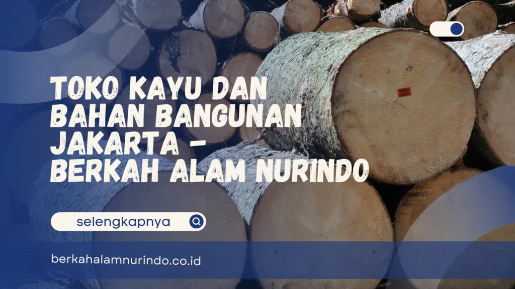 Toko kayu dan bahan bangunan Jakarta