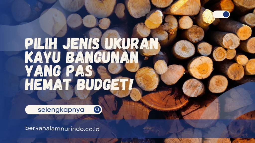 Jenis ukuran kayu bangunan