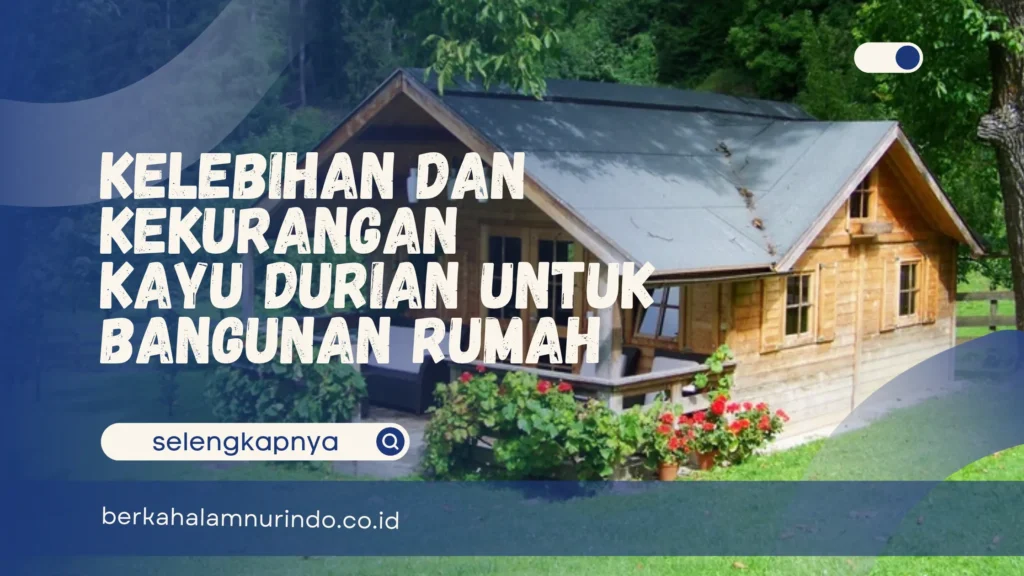 kayu durian untuk bangunan
