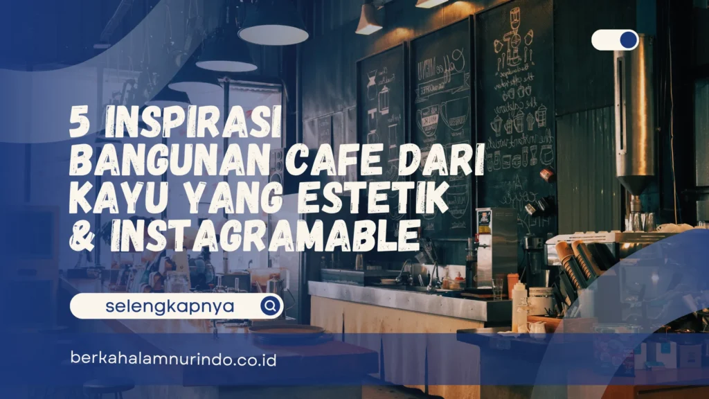 bangunan cafe dari kayu