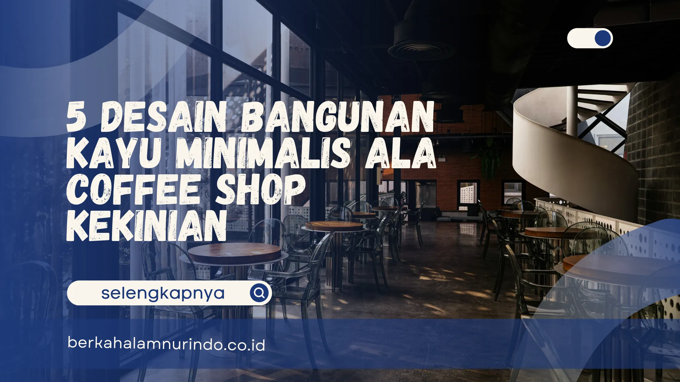 5 Desain Bangunan Kayu Minimalis Ala Coffee Shop Kekinian