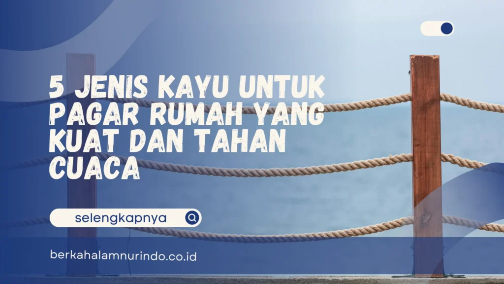 kayu untuk pagar